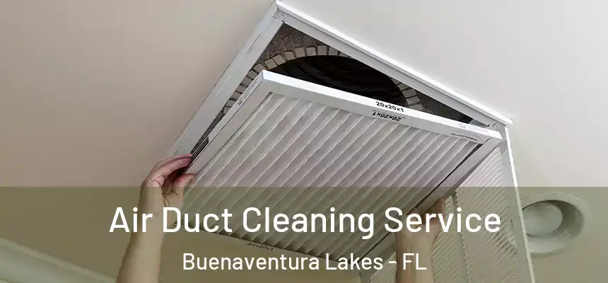 Air Duct Cleaning Service Buenaventura Lakes - FL