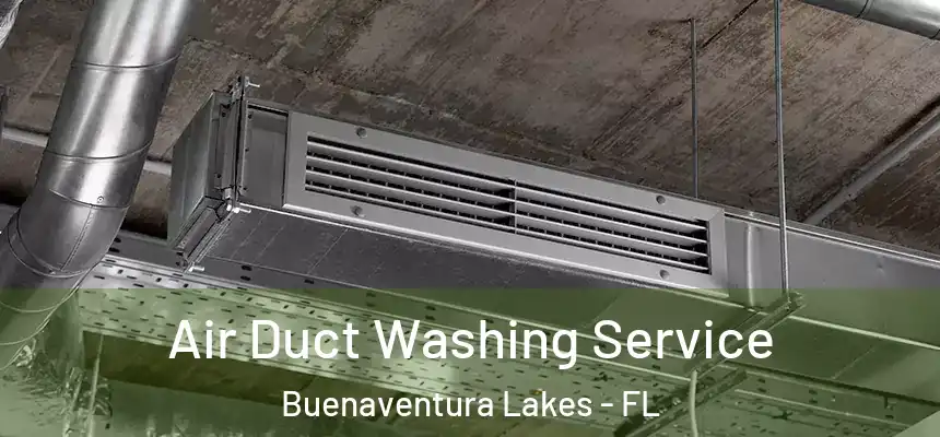 Air Duct Washing Service Buenaventura Lakes - FL