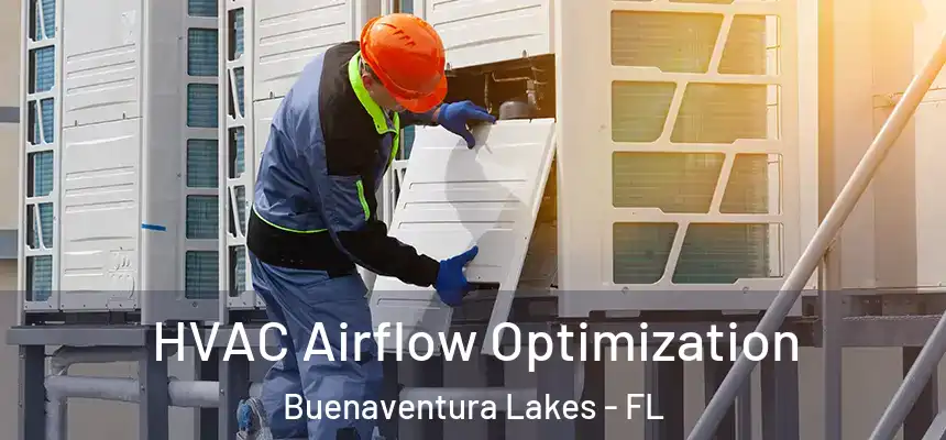 HVAC Airflow Optimization Buenaventura Lakes - FL