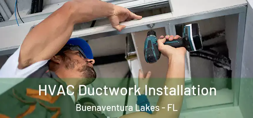 HVAC Ductwork Installation Buenaventura Lakes - FL