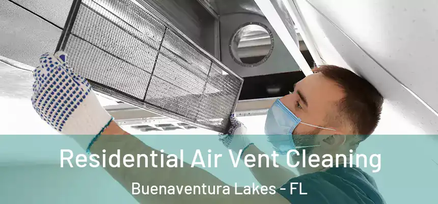 Residential Air Vent Cleaning Buenaventura Lakes - FL