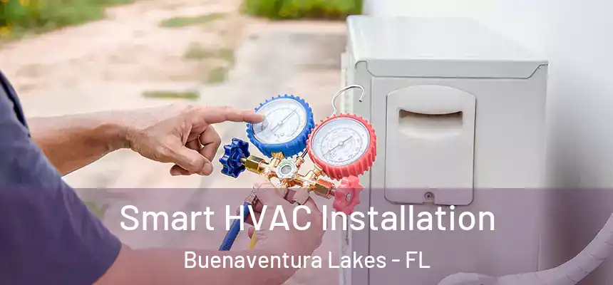 Smart HVAC Installation Buenaventura Lakes - FL